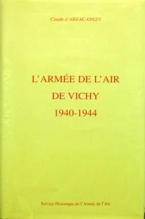 Couverture de L'ARMEE DE L'AIR DE VICHY 1940-1944