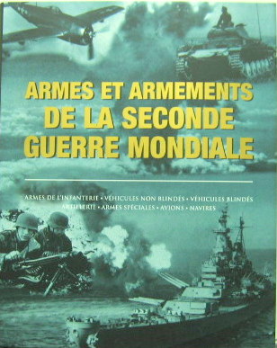 Couverture de ARMES ET ARMEMENTS DE LA SECONDE GUERRE MONDIALE