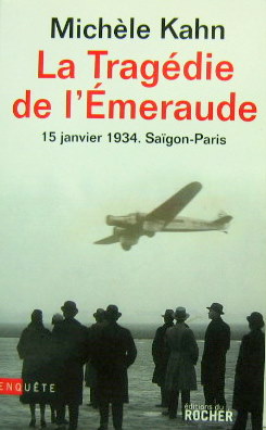 Couverture de LA TRAGEDIE DE L'EMERAUDE 15 JANVIER 1934 SAIGON-PARIS