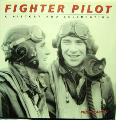 Couverture de FIGHTER PILOT A HISTORY AND CELEBRATION
