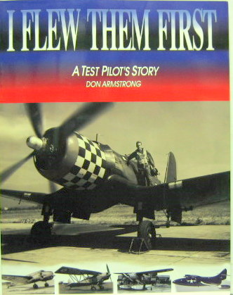 Couverture de I FLEW THEM FIRST A TEST PILOT'S STORY DE D.ARMSTRONG EN ANGLAIS