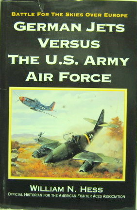 Couverture de GERMAN JETS VERSUS THE US ARMY AIR FORCE DE W.N.HESS EN ANGLAIS