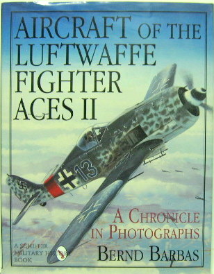 Couverture de AIRCRAFT OF THE LUFTWAFFE FIGHTER ACES II A CHRONICLE IN PHOTOGRAPHS DE B.BARBAS EN ANGLAIS
