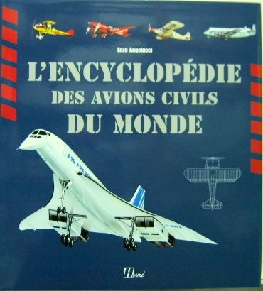 Couverture de L'ENCYCLOPEDIE DES AVIONS CIVILS DU MONDE DE E.ANGELUCCI LIVRE NEUF