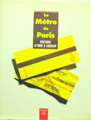 Couverture de LE METRO DE PARIS HISTOIRES D'HIER A DEMAIN