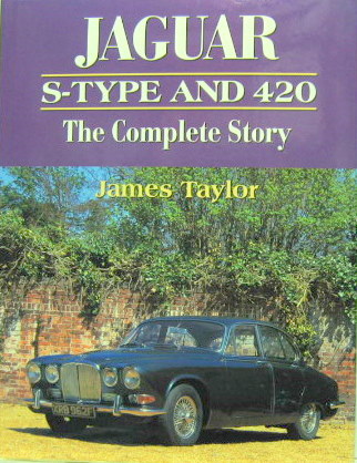 Couverture de JAGUAR S TYPE AND 420 THE COMPLETE STORY EN ANGLAIS