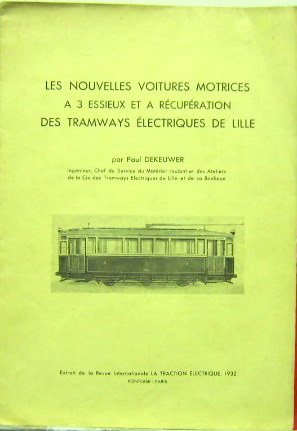 Couverture de 1932 LES NOUVELLES VOITURES MOTRICES A 3 ESSIEUX ET A RECUPERATION DES TRAMWAYS ELECTRIQUES DE LILLE CATALOGUE