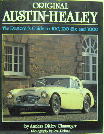 Couverture de AUSTIN HEALEY ORIGINAL THE RESTAURER'S GUIDE TO 100 100 SIX AND 3000 EN ANGLAIS