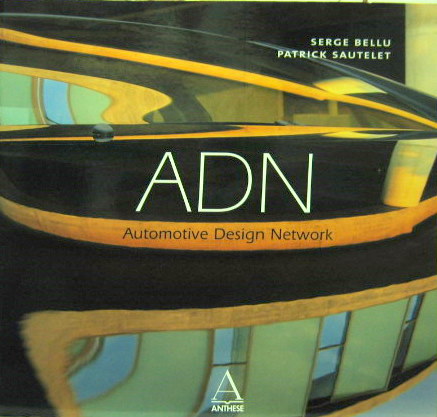 Couverture de ADN AUTOMOTIVE DESIGN NETWORK SUR LES FORCES DE CREATION DE PSA PEUGEOT CITROEN EN FRANCAIS ET ANGLAIS