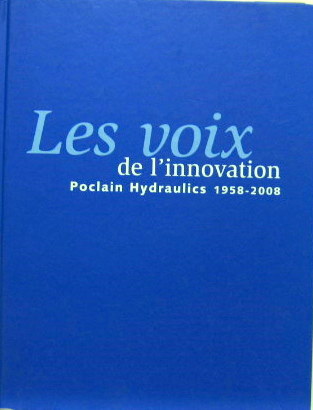 Couverture de LES VOIX DE L'INOVATION POCLAIN HYDRAULICS 1958-2008