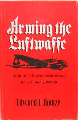Couverture de ARMING THE LUFTWAFFE 1919-1939 DE E.L.HOMZE EN ANGLAIS