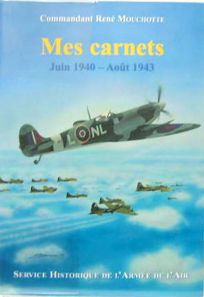 Couverture de LES CARNETS DE RENE MOUCHOTTE VERSION INTEGRALE 
COMMANDANT DU GROUPE ALSACE