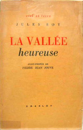 Couverture de LA VALLEE HEUREUSE DE J.ROY EDITION NUMEROTEE RARE EDITION CHARLOT 1946 AVEC LA CARTE DE VISITE SIGNEE DE L'AUTEUR