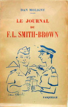 Couverture de 1946 LE JOURNAL DU FL SMITH-BROWN DE DAN MOLIGNY LES MEMOIRES D'UN FAFLISTE MALGRE LUI AVEC DEDICACE DE L'AUTEUR