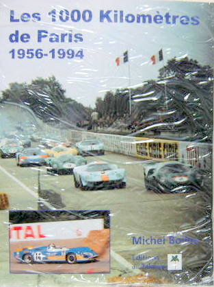 Couverture de LES 1000 KILOMETRES DE PARIS 1956-1994 A MONTLHERY