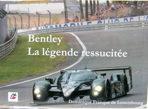 Couverture de BENTLEY LA LEGENDE RESSUCITEE