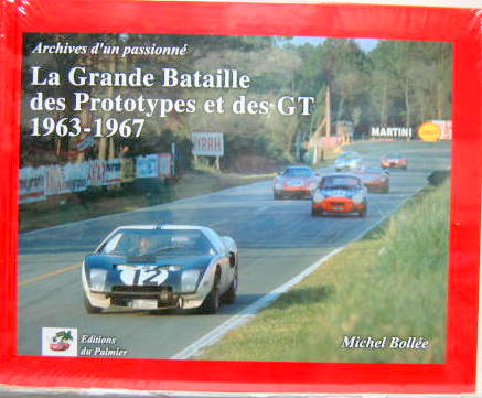 Couverture de LA GRANDE BATAILLE DES PROTOTYPES ET DES GT 1963-1967