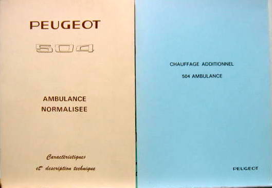 Couverture de 1973 PEUGEOT 504 AMBULANCE 2 FASCICULES DESCRIPTIONS TECHNIQUES ET CHAUFFAGE