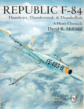 Couverture de REPUBLIC F 84 THUNDERJET-STREAK-FLASH A PHOTO CHRONICLE EN ANGLAIS