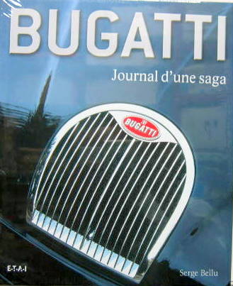 Couverture de BUGATTI JOURNAL D'UNE SAGA DE SERGE BELLU