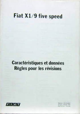 Couverture de FIAT X 1/9 FIVE SPEED CARACTERISTIQUES ET DONNEES REGLES POUR LES REVISIONS