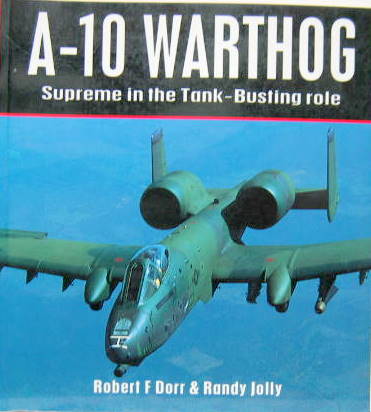 Couverture de A 10 WARTHOG SUPREME IN THE TANK BUSTING ROLE  EN ANGLAIS