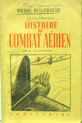 Couverture de HISTOIRE DU COMBAT AERIEN DE PIERRE BELLEROCHE AVEC 54 ILLUSTRATIONS