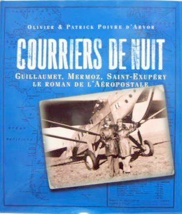 Couverture de COURRIERS DE NUIT
LE ROMAN DE L'AEROPOSTALE