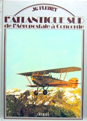 Couverture de L'ATLANTIQUE SUD DE L'AEROPOSTALE
A CONCORDE