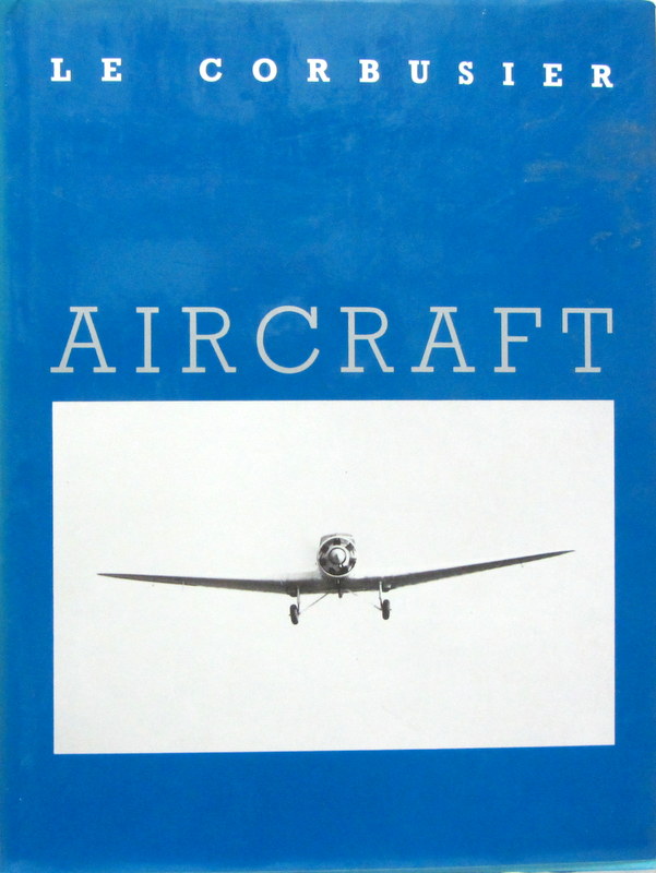 Couverture de 1935 AIRCRAFT BY LE CORBUSIER REPRINT DE 1987 EN ANGLAIS