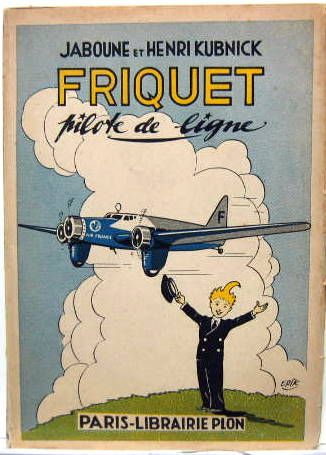 Couverture de FRIQUET PILOTE DE LIGNE