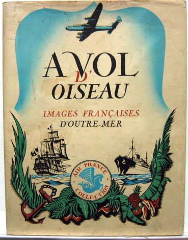 Couverture de A VOL D'OISEAU - IMAGES FRANCAISES D'OUTRE-MER - AIR FRANCE COLLECTION