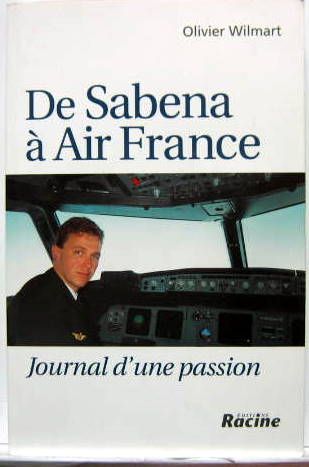Couverture de DE SABENA A AIR FRANCE - JOURNAL D'UNE PASSION