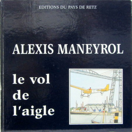 Couverture de ALEXIS MANEYROL LE VOL DE L'AIGLE