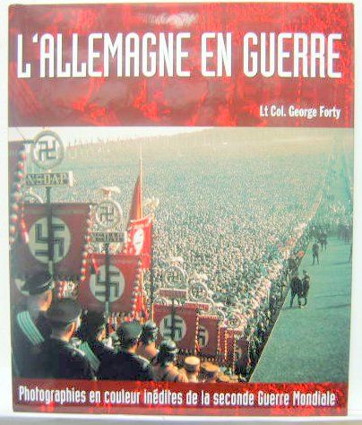Couverture de L'ALLEMAGNE EN GUERRE PHOTOGRAPHIES EN COULEUR INEDITES
