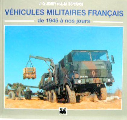 Couverture de LES VEHICULES MILITAIRES FRANCAIS
DE 1945 A NOS JOURS