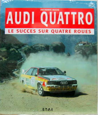 Couverture de AUDI QUATTRO LE SUCCES SUR QUATRE ROUES