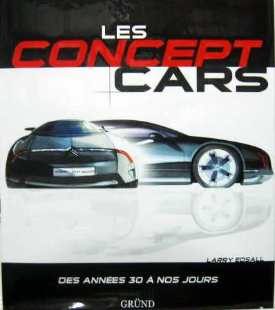 Couverture de LES CONCEPT CARS DES ANNEES 30 A NOS JOURS