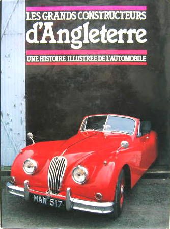 Couverture de LES GRANDS CONSTRUCTEURS D'ANGLETERRE - UNE HISTOIRE ILLUSTRÉE DE L'AUTOMOBILE