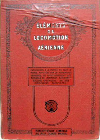 Couverture de 1909 ELEMENTS DE LOCOMOTION AERIENNE BALLONS DIRIGEABLES AEROPLANES