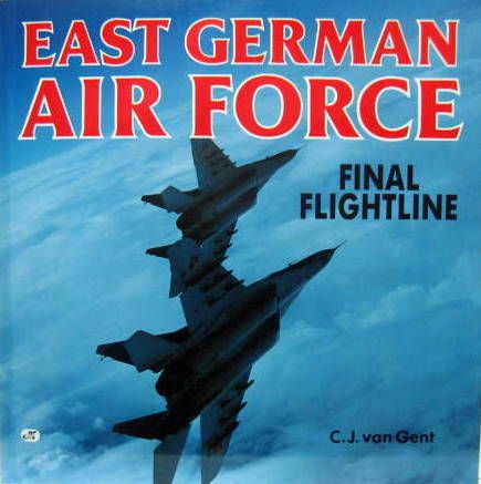 Couverture de EAST GERMAN AIR FORCE - FINAL FLIGHTLINE