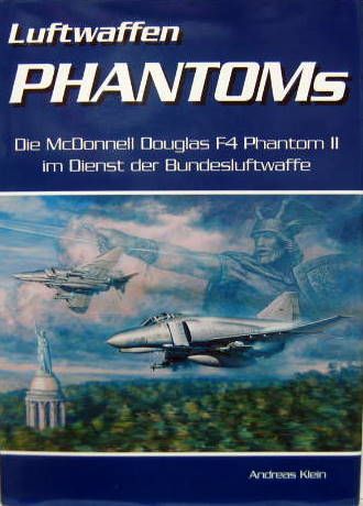Couverture de LUFTWAFFEN PHANTOMs - DIE McDONNELL DOUGLAS F4 PHANTOM II IM DIENST DER BUNDESLUFTWAFFE