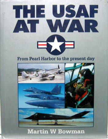 Couverture de THE USAF AT WAR - FROM PEARL HARBOR TO THE PRESENT DAY