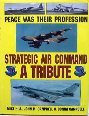 Couverture de STRATEGIC AIR COMMAND - A TRIBUTE - PEACE WAS THEIR PROFESSION