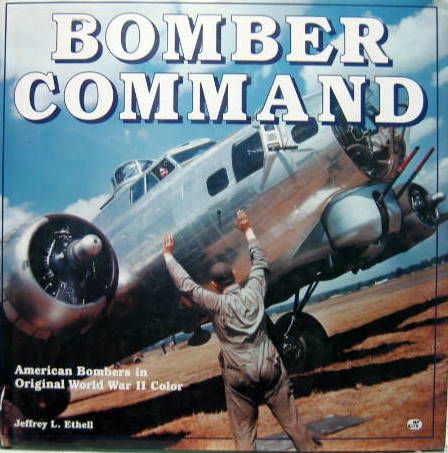 Couverture de BOMBER COMMAND - AMERICAN BOMBERS IN ORIGINAL WORLD WAR II COLOR