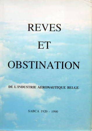 Couverture de RÊVES ET OBSTINATION DE L'INDUSTRIE AERONAUTIQUE BELGE