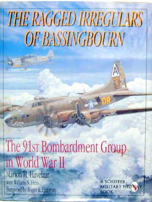 Couverture de THE RAGGED IRREGULARS OF BASSINGBOURN - THE 91st BOMBARDMENT GROUP IN WORLD WAR II