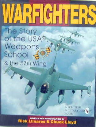 Couverture de WARFIGHTERS - THE STORY OF THE USAF WEAPONS SCHOOL & THE 57th WING