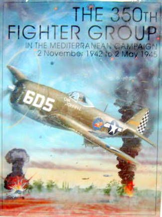 Couverture de THE 350th FIGHTER GROUP IN THE MEDITERRANEAN CAMPAIGN - 2 NOVEMBER 1942 TO MAY 1945