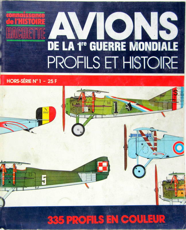 Couverture de AVIONS DE LA PREMIERE GUERRE MONDIALE PROFILS ET HISTOIRE CHEZ HACHETTE HS1
